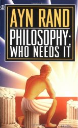 Rand Philosophy Who Needs It 1